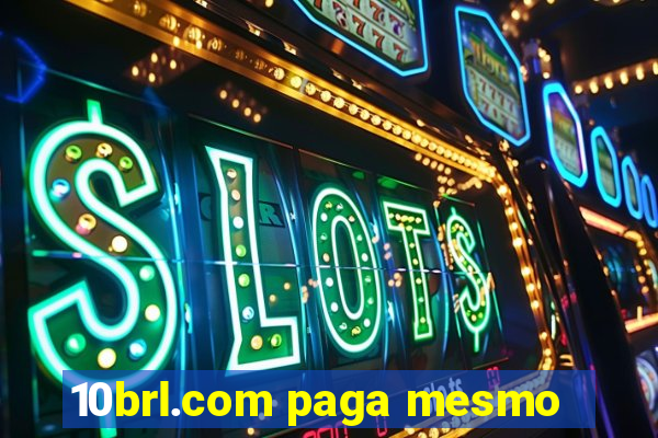 10brl.com paga mesmo